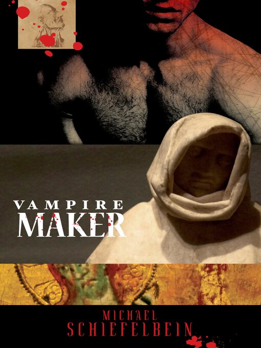 Title details for Vampire Maker by Michael Schiefelbein - Available